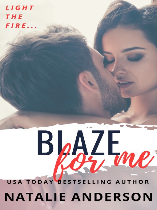 Title details for Blaze For Me (Be for Me by Natalie Anderson - Available